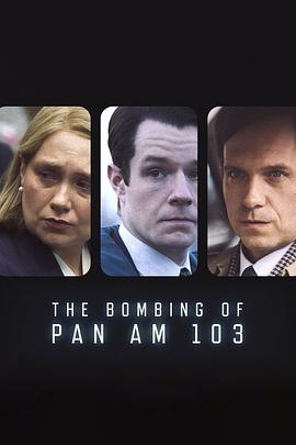 黑料专区爆料《泛美航空103航班爆炸案 The Bombing of Pan Am 103》免费在线观看