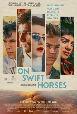 黑料专区爆料《快马驰情 On Swift Horses》免费在线观看