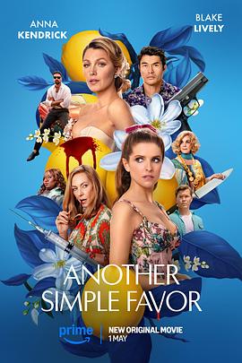 黑料专区《再帮个小忙 Another Simple Favor》免费在线观看